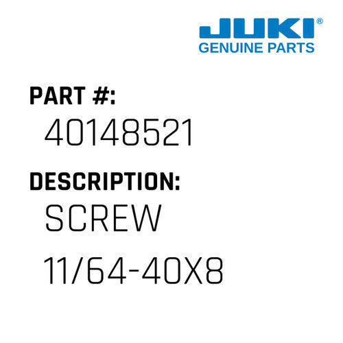 Screw 11/64-40X8 - Juki #40148521