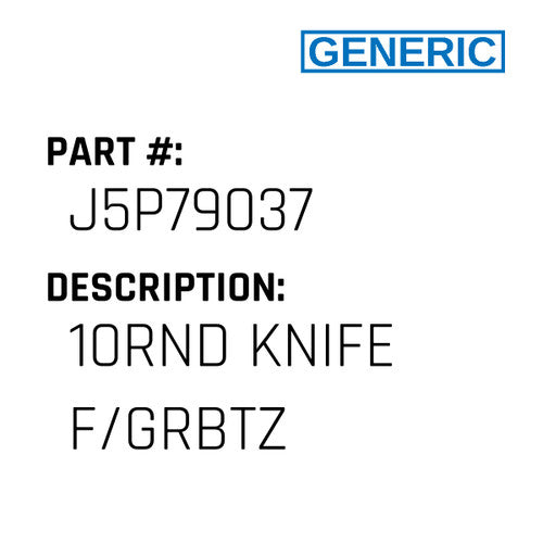 10Rnd Knife F/Grbtz - Generic #J5P79037