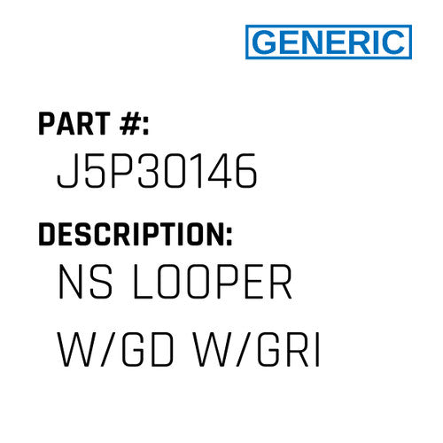 Ns Looper W/Gd W/Gri - Generic #J5P30146