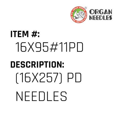 (16X257) Pd Needles - Organ Needle #16X95#11PD