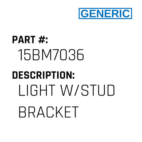 Light W/Stud Bracket - Generic #15BM7036