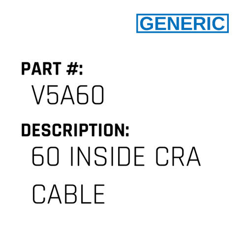 60 Inside Cra Cable - Generic #V5A60