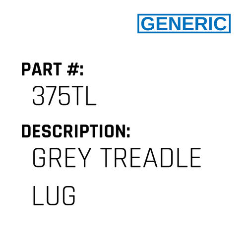 Grey Treadle Lug - Generic #375TL