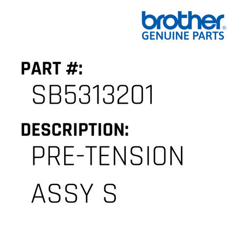 Pre-Tension Assy S - Brother #SB5313201
