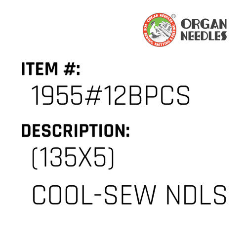 (135X5) Cool-Sew Ndls - Organ Needle #1955#12BPCS