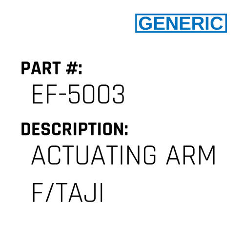 Actuating Arm F/Taji - Generic #EF-5003