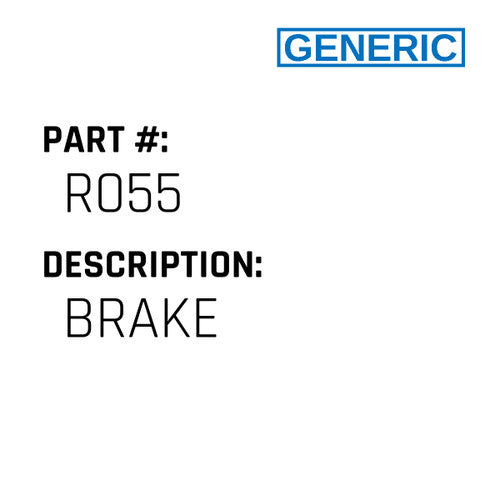 Brake - Generic #R055