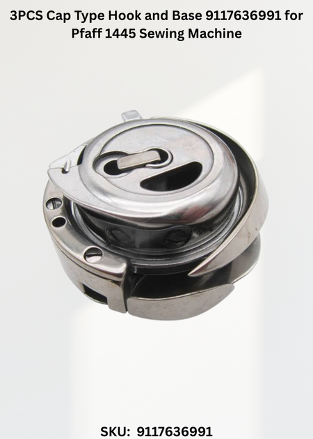 3PCS Cap Type Hook and Base 9117636991 for Pfaff 1445 Sewing Machine