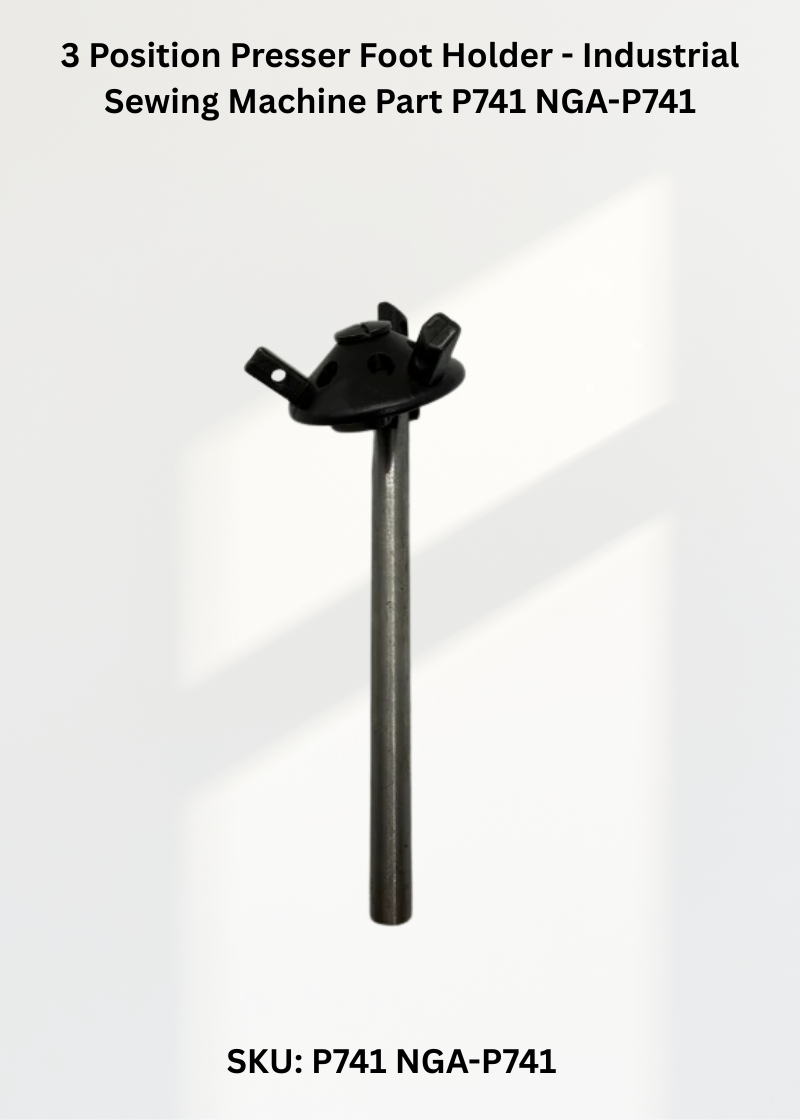 3 Position Presser Foot Holder - Industrial Sewing Machine Part P741 NGA-P741