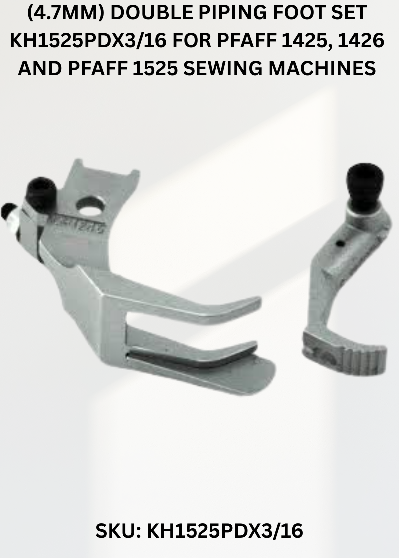 (4.7mm) Double Piping Foot Set KH1525PDX3/16 for Pfaff 1425, 1426 and Pfaff 1525 Sewing Machines