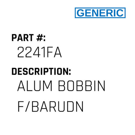 Alum Bobbin F/Barudn - Generic #2241FA