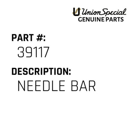 Needle Bar - Union Special #39117