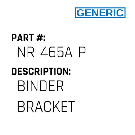 Binder Bracket - Generic #NR-465A-P