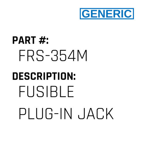 Fusible Plug-In Jack - Generic #FRS-354M