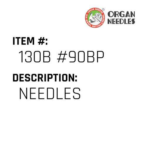 Needles - Organ Needle #130B #90BP