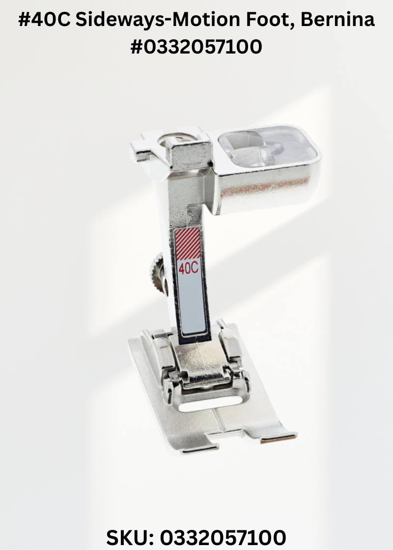 #40C Sideways-Motion Foot for Bernina 0332057100