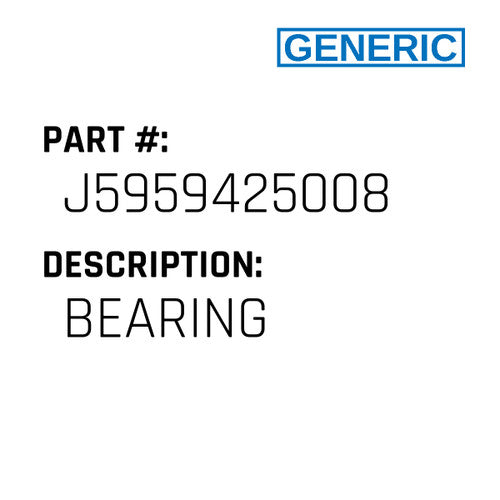 Bearing - Generic #J5959425008
