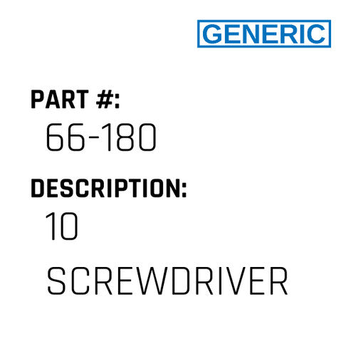 10 Screwdriver - Generic #66-180