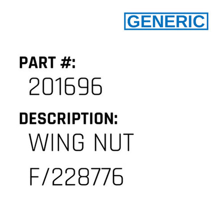 Wing Nut F/228776 - Generic #201696
