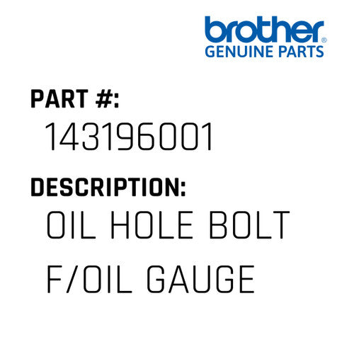 Oil Hole Bolt F/Oil Gauge - Brother #143196001