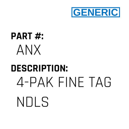 4-Pak Fine Tag Ndls - Generic #ANX