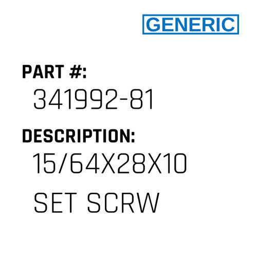 15/64X28X10 Set Scrw - Generic #341992-81