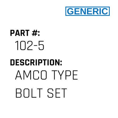 Amco Type Bolt Set - Generic #102-5