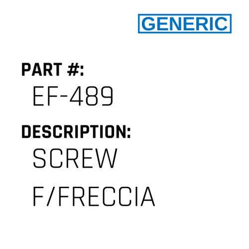 Screw F/Freccia - Generic #EF-489