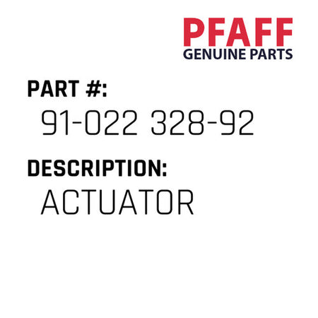 Actuator - Pfaff #91-022 328-92