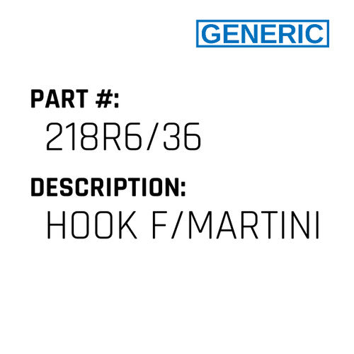 Hook F/Martini - Generic #218R6/36