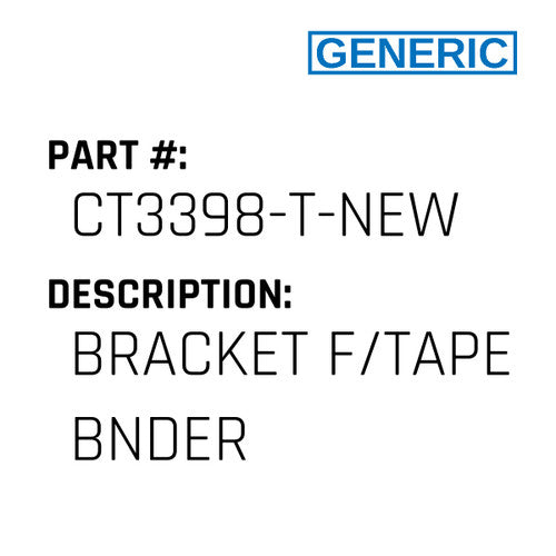 Bracket F/Tape Bnder - Generic #CT3398-T-NEW