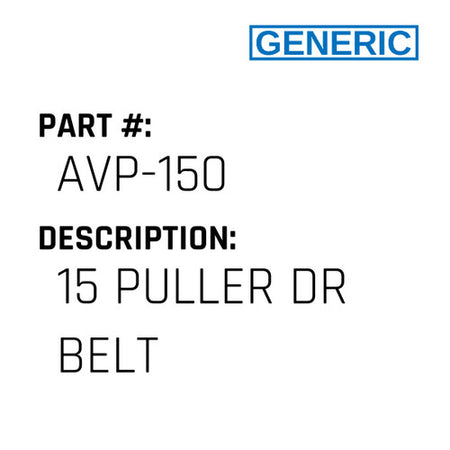 15 Puller Dr Belt - Generic #AVP-150