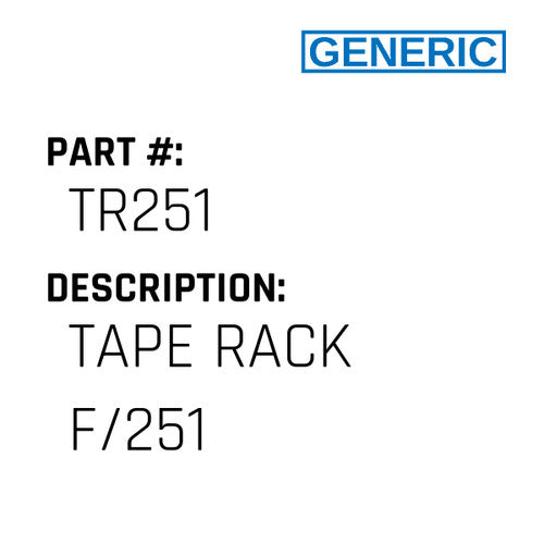 Tape Rack F/251 - Generic #TR251