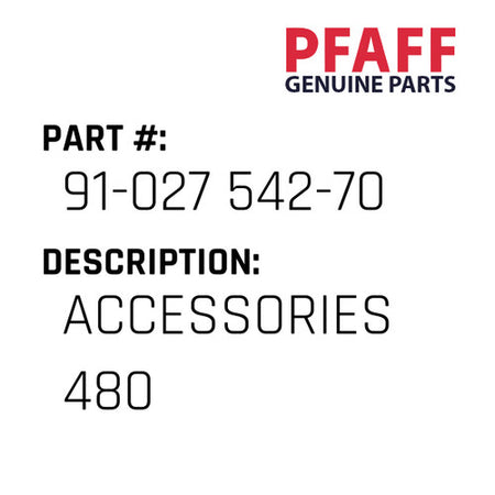 Accessories 480 - Pfaff #91-027 542-70