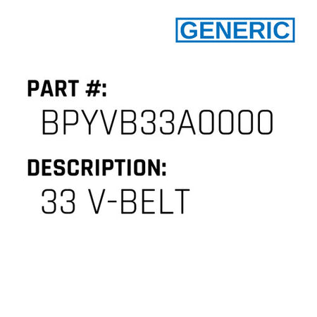 33 V-Belt - Generic #BPYVB33A0000