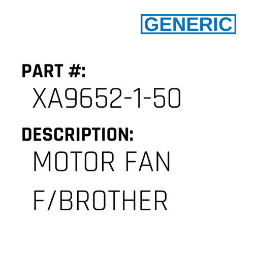 Motor Fan F/Brother - Generic #XA9652-1-50