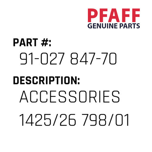 Accessories 1425/26 798/01 - Pfaff #91-027 847-70