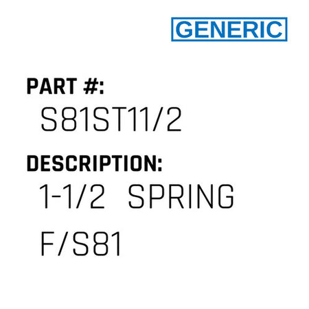 1-1/2  Spring F/S81 - Generic #S81ST11/2