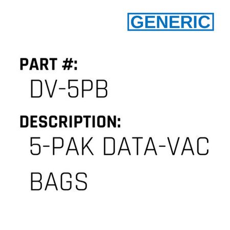 5-Pak Data-Vac Bags - Generic #DV-5PB