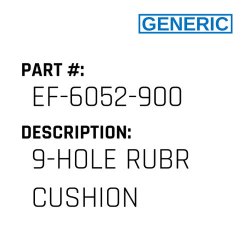 9-Hole Rubr Cushion - Generic #EF-6052-900