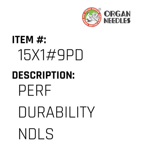 Perf Durability Ndls - Organ Needle #15X1#9PD