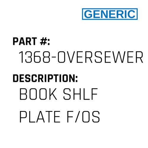 Book Shlf Plate F/Os - Generic #1368-OVERSEWER