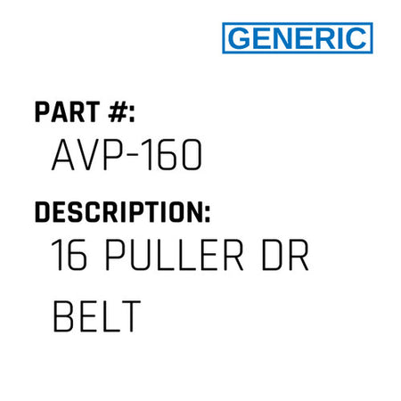 16 Puller Dr Belt - Generic #AVP-160