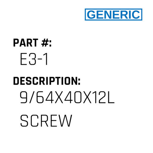 9/64X40X12L Screw - Generic #E3-1