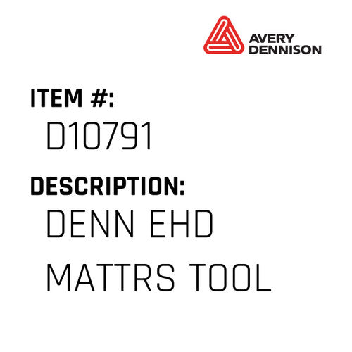 Denn Ehd Mattrs Tool - Avery-Dennison #D10791