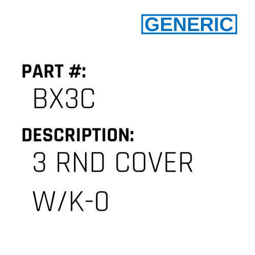 3 Rnd Cover W/K-0 - Generic #BX3C
