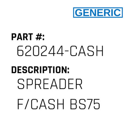 Spreader F/Cash Bs75 - Generic #620244-CASH