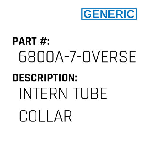 Intern Tube Collar - Generic #6800A-7-OVERSEWER