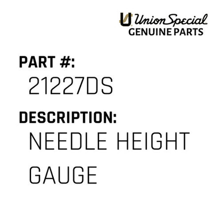 Needle Height Gauge - Union Special #21227DS