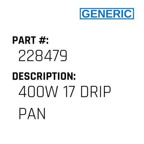 400W 17 Drip Pan - Generic #228479